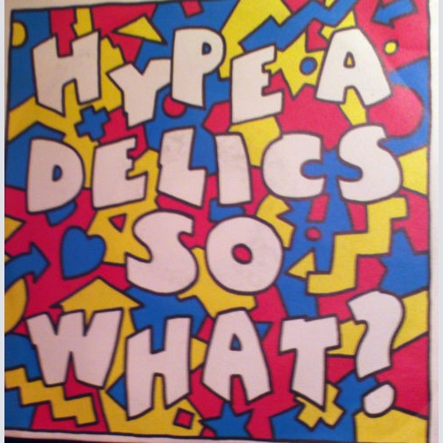 Vinyl / Hype-A-Delics - So What?