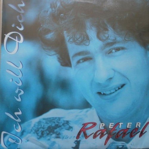 Vinyl / Peter Rafael - Ich Will Dich