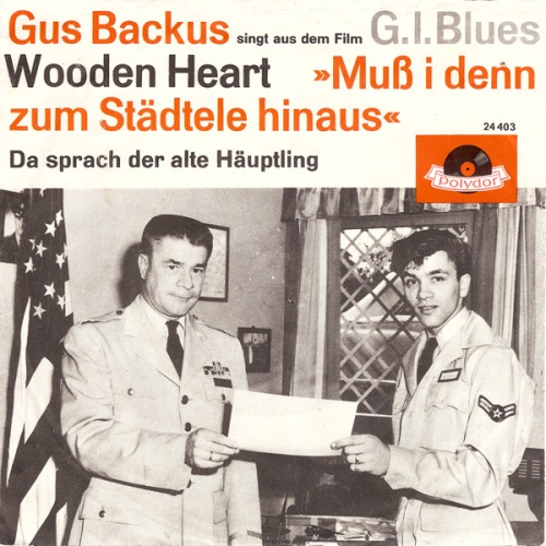 Vinyl / Gus Backus - Wooden Heart »Muß I Denn Zum Städtele Hinaus«