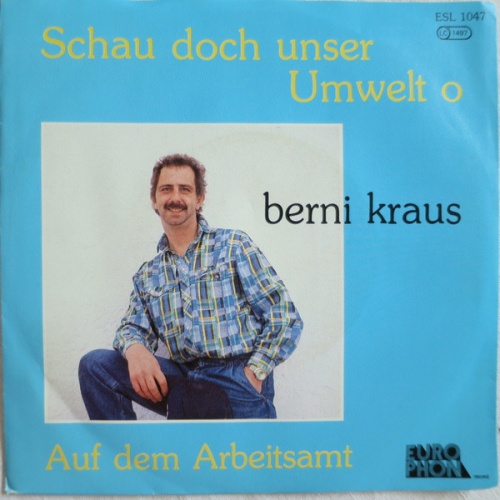 Vinyl / Berni Kraus - Schau Doch Unser Umwelt O / Auf Dem Arbeitsamt