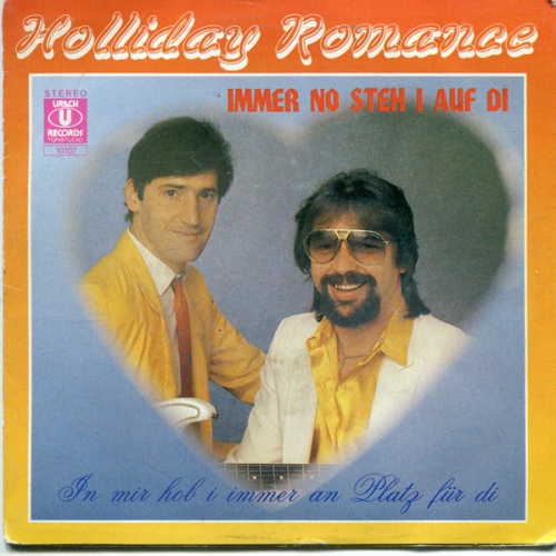 Vinyl / Holliday Romance - Immer No Steh I Auf Di / In Mir Hob I Immer An Platz Für Di