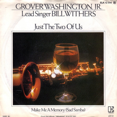 Vinyl / Grover Washington, Jr. and [Lead Singer] Bill Withers - Just The Two Of Us