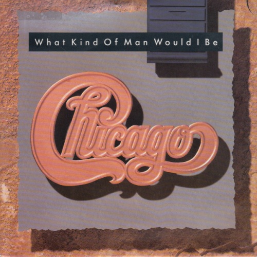 Vinyl / Chicago (2) - What Kind Of Man Would I Be