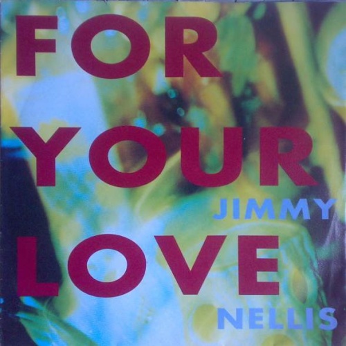 Vinyl / Jimmy Nellis - For Your Love