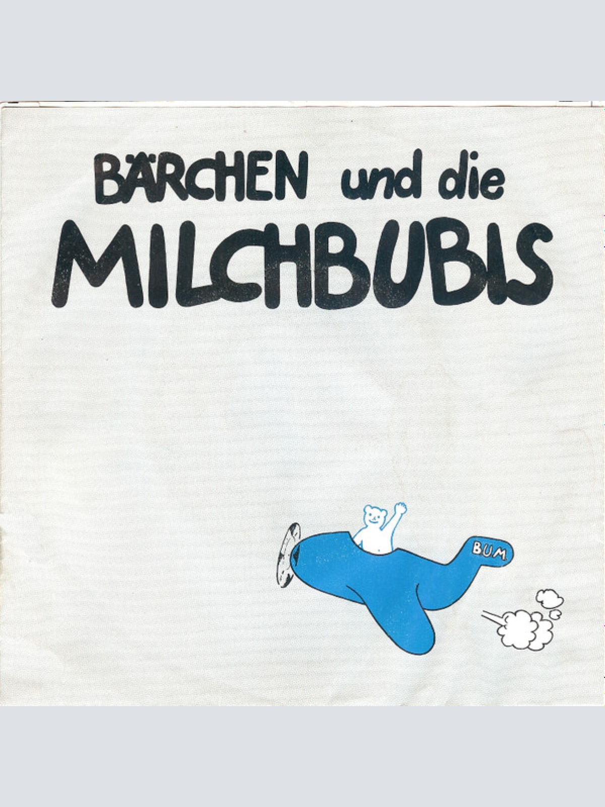 Vinyl / Bärchen Und Die Milchbubis - Muskeln