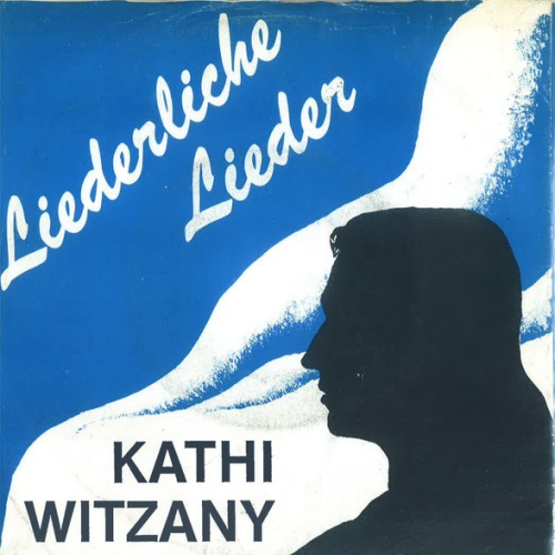 Vinyl / Kathi Witzany - Liederliche Lieder