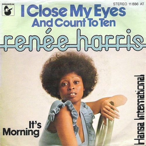 Vinyl / Renée Harris - I Close My Eyes (And Count To Ten) / It's Morning