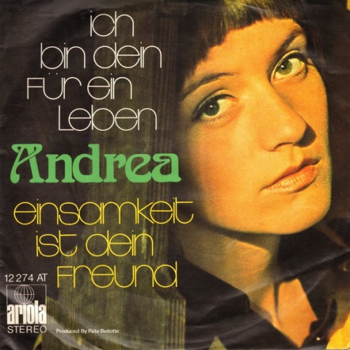 Vinyl / Andrea* - Ich Bin Dein Für Ein Leben / Einsamkeit Ist Dein Freund