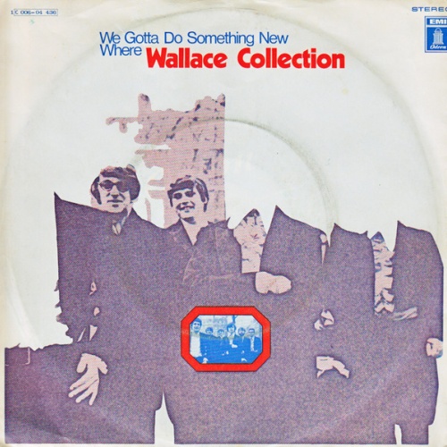 Vinyl / Wallace Collection - We Gotta Do Something New