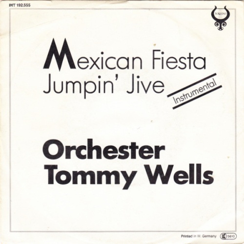 Vinyl / Orchester Tommy Wells - Mexican Fiesta / Jumpin' Jive - Instrumental