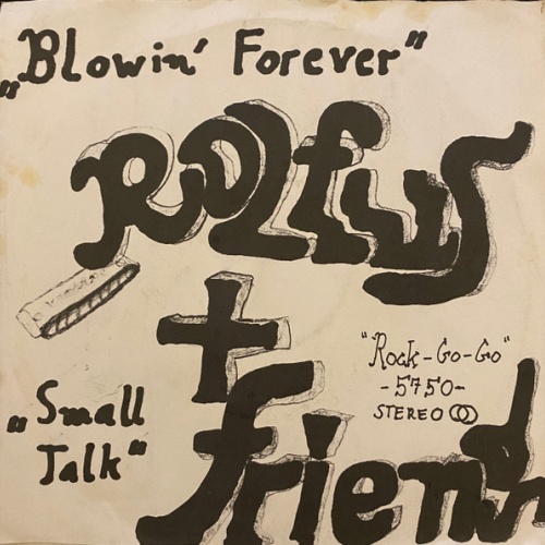 Vinyl / Rolfus & Friends - Blowin' Forever / Small Talk