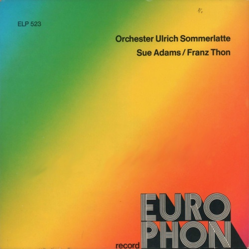 Vinyl / Orchester Ulrich Sommerlatte / Sue Adams* / Franz Thon* -  Orchester Ulrich Sommerlatte / Sue Adams / Franz Thon