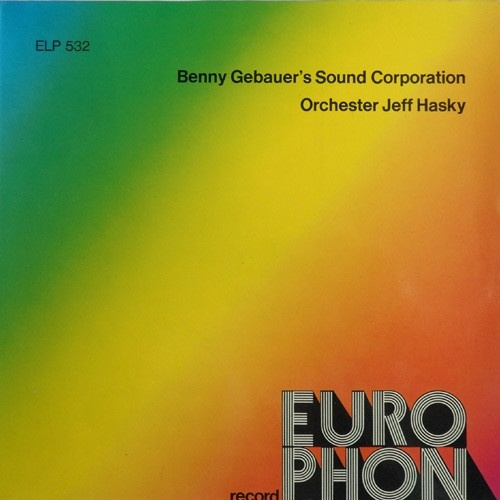 Vinyl / Benny Gebauer's Sound Corporation / Orchester Jeff Hasky - Benny Gebauer's Sound Corporation / Orchester Jeff Hasky