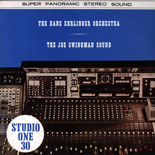 Vinyl / The Hans Ehrlinger Orchestra* / The Joe Swingman Sound - The Hans Ehrlinger Orchestra / The Joe Swingman Sound