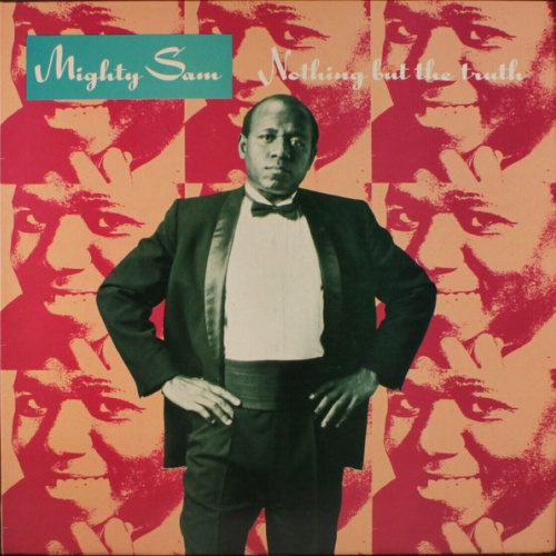 Vinyl / Mighty Sam - Nothing But The Truth