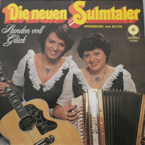 Vinyl / Die Neuen Sulmtaler Annemarie Und Silvia* - Stunden Voll Glück