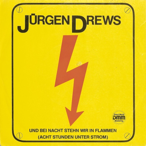 Vinyl / Jürgen Drews - Und Bei Nacht Stehn Wir In Flammen (Acht Stunden Unter Strom)