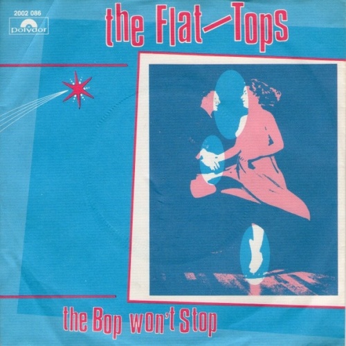 Vinyl / The Flat-Tops - The Bop Won't Stop