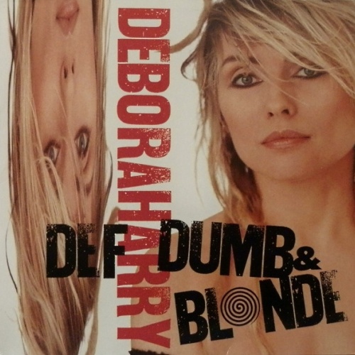Vinyl / Deborah Harry - Def, Dumb & Blonde