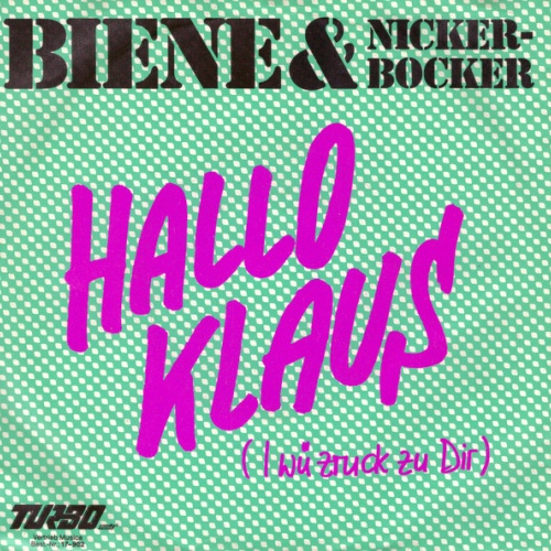 Vinyl / Nickerbocker & Biene - Hallo Klaus (I Wü Nur Zruck)