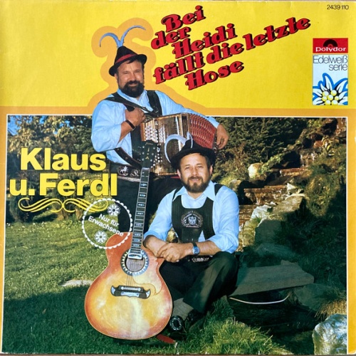 Vinyl / Klaus U. Ferdl* - Bei Der Heidi Fällt Die Letzte Hose