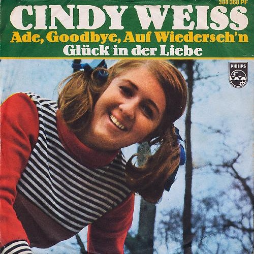 Vinyl / Cindy Weiss - Ade, Goodbye, Auf Wiederseh'n / Glück In Der Liebe