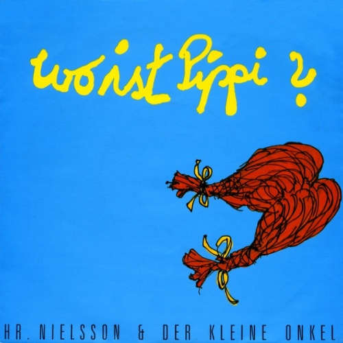 Vinyl / Hr. Nielsson & Der Kleine Onkel - Wo Ist Pippi?