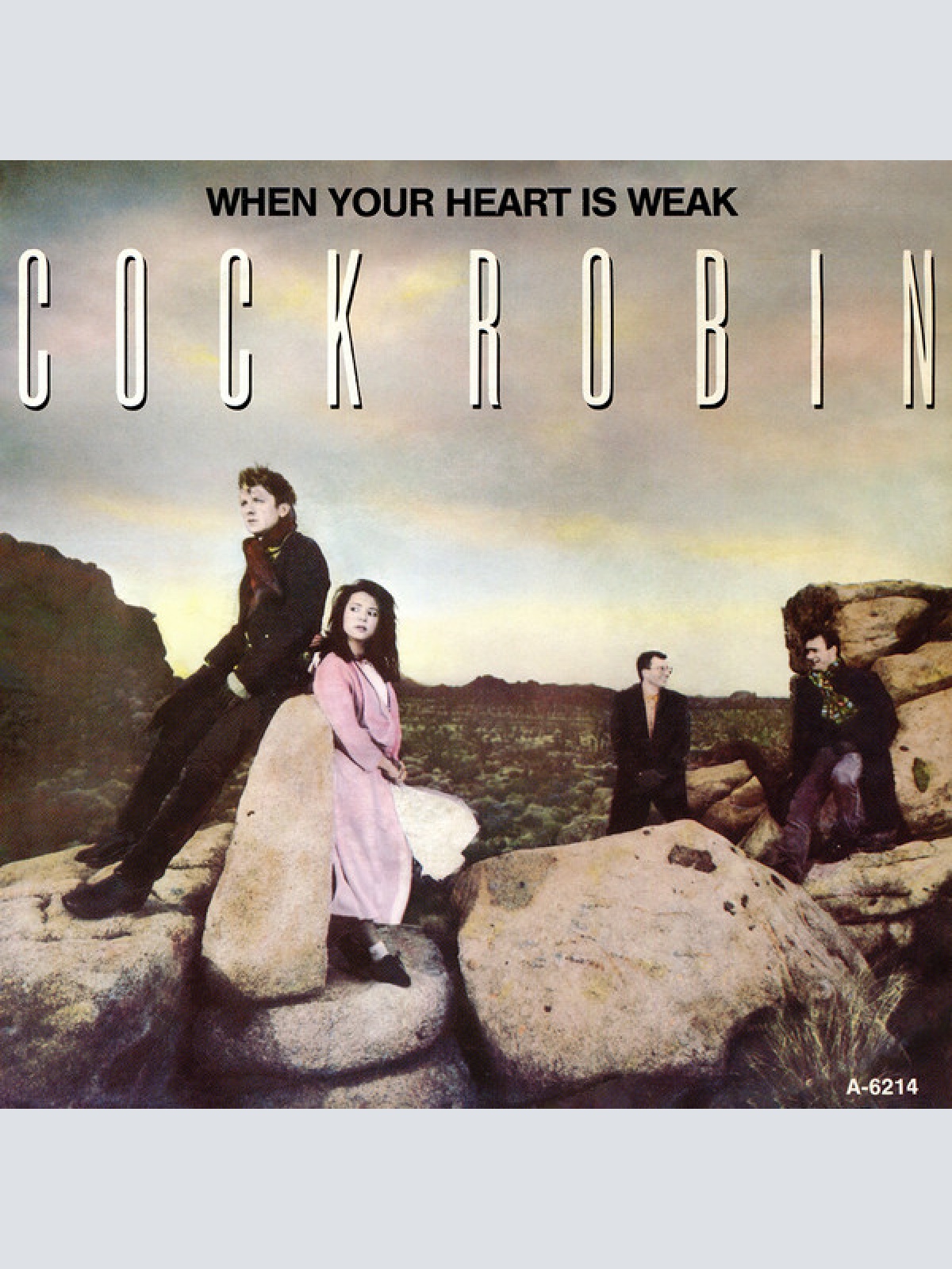 Vinyl / Cock Robin - When Your Heart Is Weak