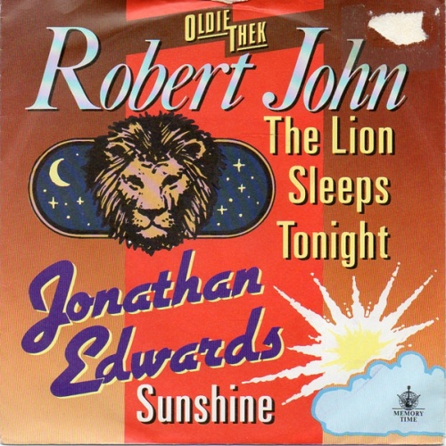 Vinyl / Robert John / Jonathan Edwards (2) - The Lion Sleeps Tonight / Sunshine