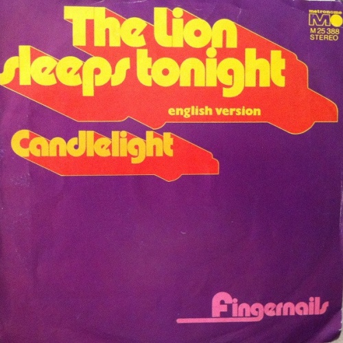 Vinyl / Fingernails (3) - The Lion Sleeps Tonight / Candlelight