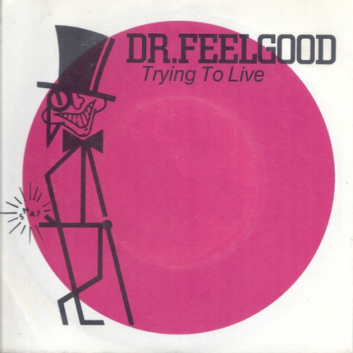 Vinyl / Dr. Feelgood - Trying To Live