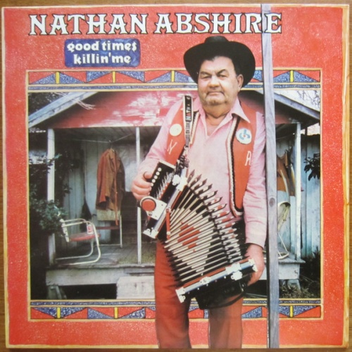 Vinyl / Nathan Abshire - Good Times Killin' Me