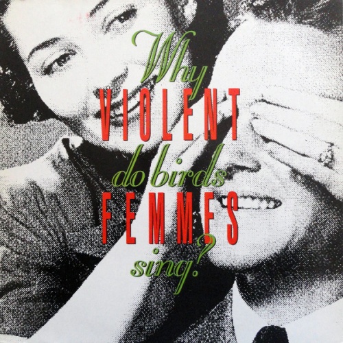 Vinyl / Violent Femmes - Why Do Birds Sing?