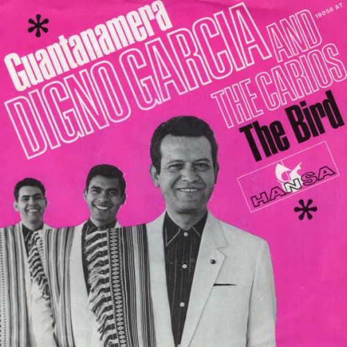 Vinyl / Digno Garcia And The Carios* - Guantanamera / The Bird