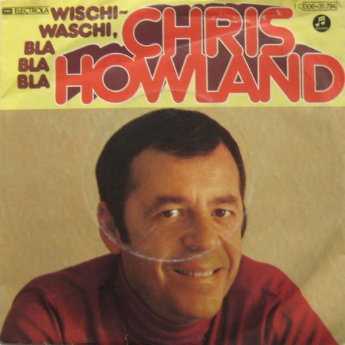 Vinyl / Chris Howland - Wischi-Waschi, Bla-Bla-Bla / Was Mich Nicht Schlafen Lässt