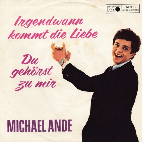 Vinyl / Michael Ande - Irgendwann Kommt Die Liebe / Du Gehörst Zu Mir