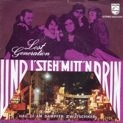 Vinyl / Lost Generation (10) - Und I' Steh' Mitt'n Drin
