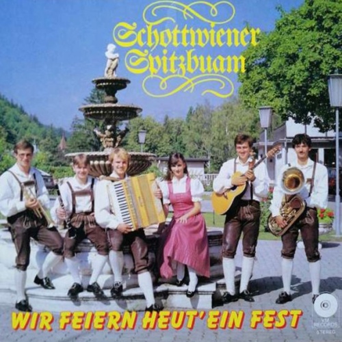 Vinyl / Schottwiener Spitzbuam - Wir Feiern Heut' Ein Fest