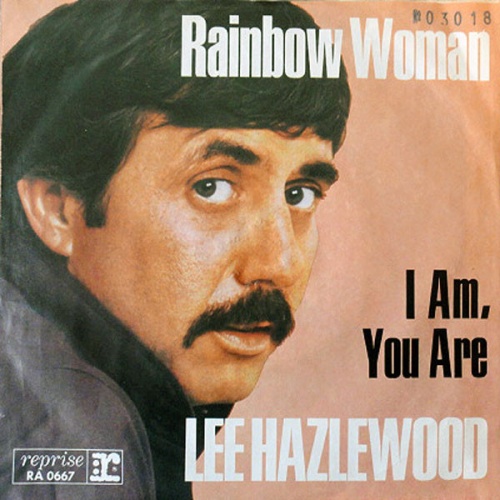 Vinyl / Lee Hazlewood - Rainbow Woman / I Am, You Are