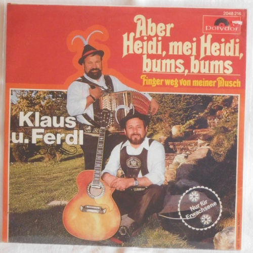 Vinyl / Klaus Und Ferdl - Aber Heidi, Mei Heidi, Bums, Bums