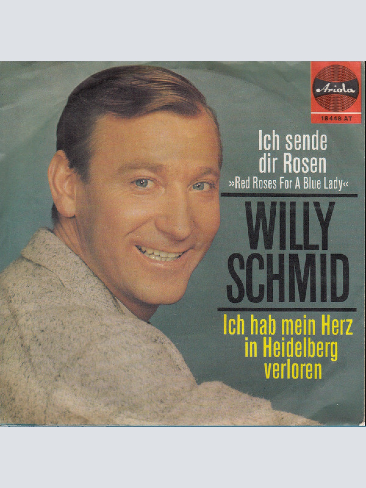 Vinyl / Willy Schmid - Ich Sende Dir Rosen »Red Roses For A Blue Lady«