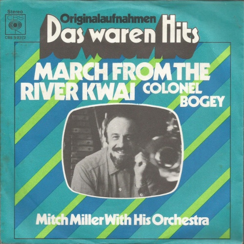 Vinyl / Mitch Miller And His Orchestra* - March From The River Kwai / The Yellow Rose Of Texas