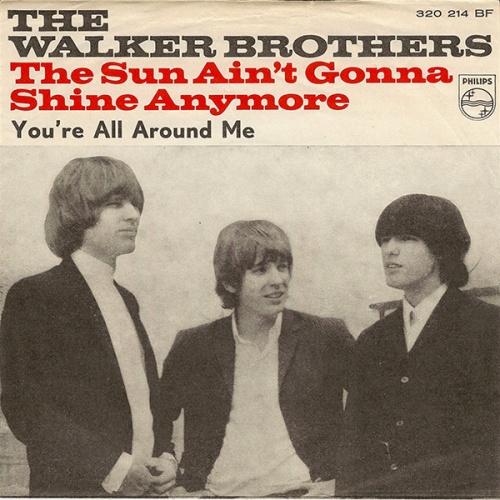 Vinyl / The Walker Brothers - The Sun Ain't Gonna Shine Any More / You're All Around Me