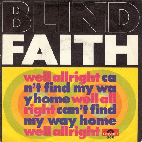 Vinyl / Blind Faith (2) - Well Allright / Can't Find My Way Home