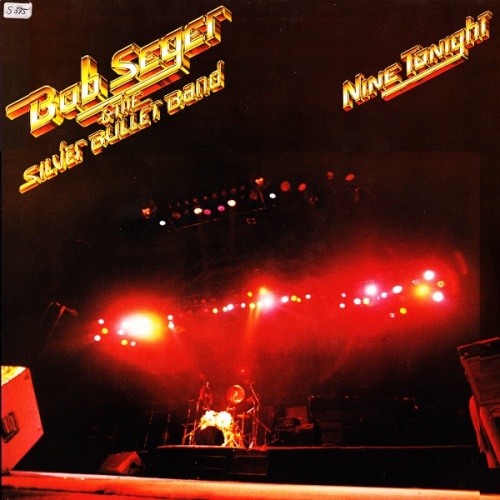 Vinyl / Bob Seger & The Silver Bullet Band* - Nine Tonight