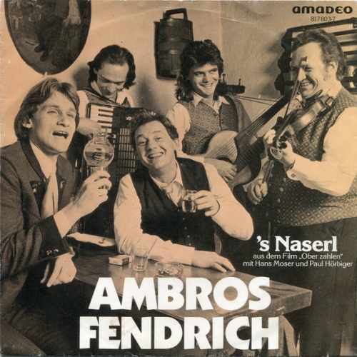 Vinyl / Ambros* - Fendrich* - 'S Naserl