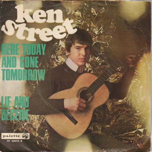 Vinyl / Ken Street - Here Today And Gone Tomorrow / Lie And Deceive
