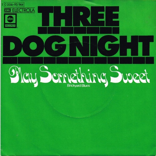 Vinyl / Three Dog Night - Play Something Sweet (Brickyard Blues)