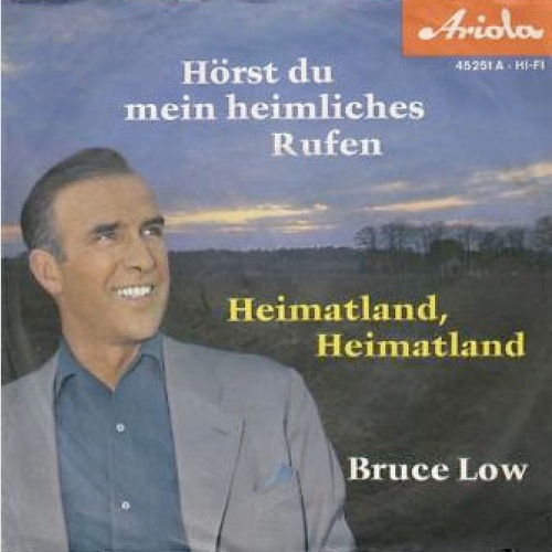 Vinyl / Bruce Low - Hörst Du Mein Heimliches Rufen / Heimatland, Heimatland