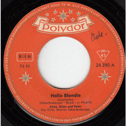 Vinyl / Alice, Ellen* Und Peter* - Hallo Blondie / Happy Baby